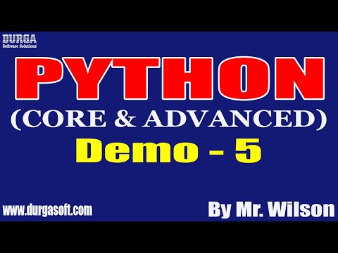 PYTHON tutorials || Demo - 5 || by Mr. Wilson On 23--07-2022 @8AM IST