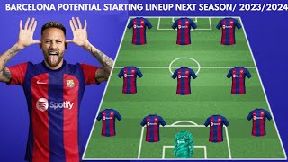 BARCELONA POTENTIAL STARTING LINEUP WITH TRANSFERS | CONFIRMED TRANSFERS AND RUMOURS SUMMER 2023