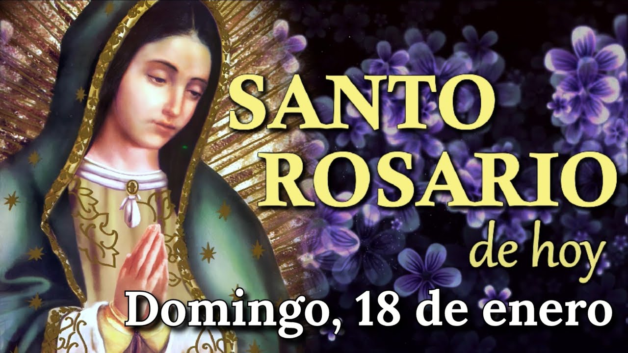 🙏 Santo Rosario de Hoy ✝️, Misterios Gloriosos, Domingo 18 de enero 2026.