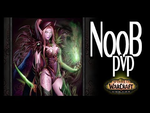 World of Warcraft Legion - Dumb Things Noobs Do In Pvp