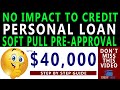 $40,000 Personal Loan With No Impact To Credit Score 2021 | Soft Pull Pre Approval | Credit Viral