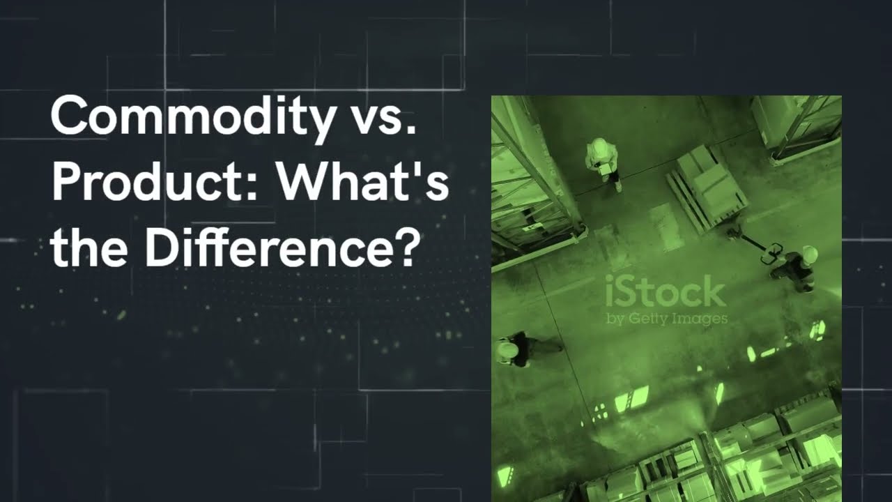 Commodity vs. Product: What's the Difference?