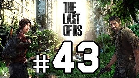 The Last of Us Walkthrough Gameplay HD - Bus Depot - Part 43 [No Commentary]