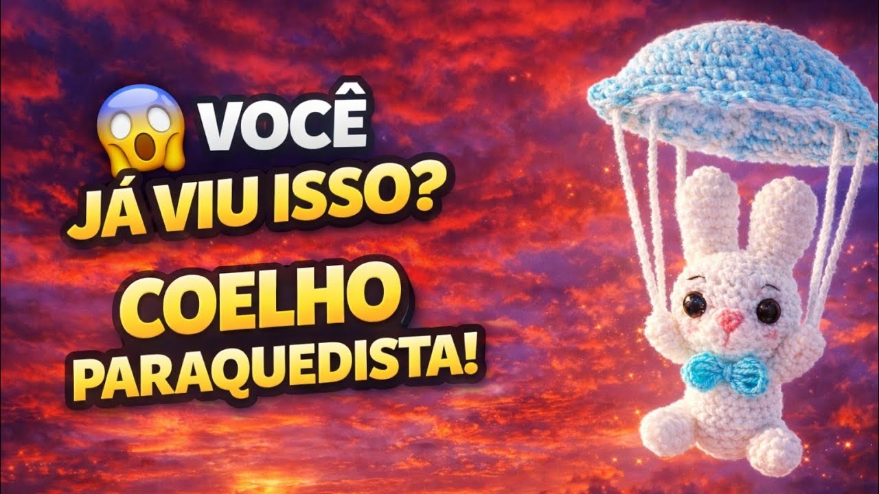 Coelhinho de paraquedas em amigurumis 