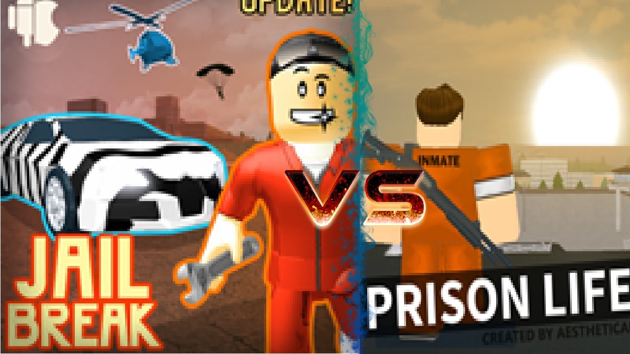 Jailbreak Vs Prison Life - 