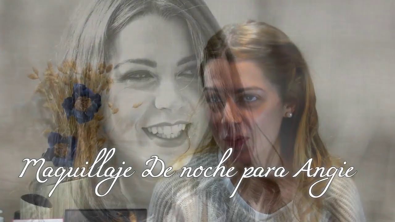 Maquillaje de noche para Angie YouTube