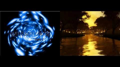 Kang-Gaussian Mist part One and two