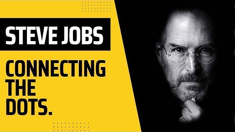 Connecting The Dots | Steve Jobs
