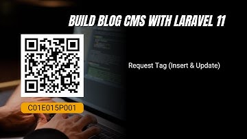 Tutorial Laravel 11 Blog CMS - Request Tag Insert & Update | #C01E015P001