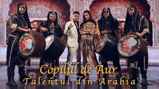 Copilul de Aur - Talentul din Arabia |  Video