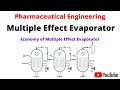 Multiple Effect Evaporator and Economy of Multiple Effect Evaporator