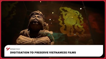 Digitisation to preserve Vietnamese films | Vietnam Today