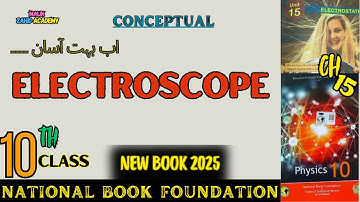 electroscope | chapter 15 | electrostatics | physics 10 | NBF | new book 2025