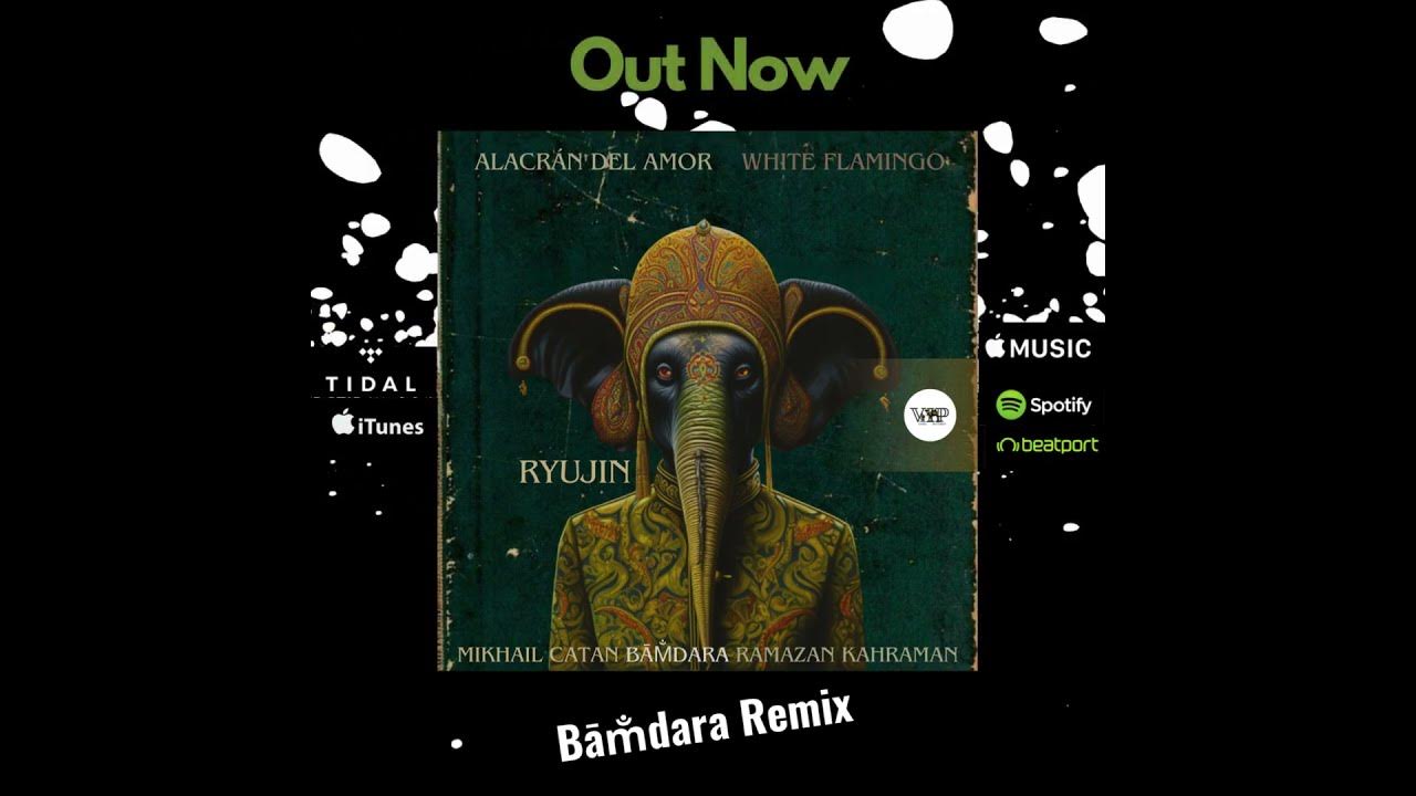 Alacran del Amor & White Flamingo  - Ryujin  (Bām̐dara Remix) / Anatolia Cafe Organic Ethno