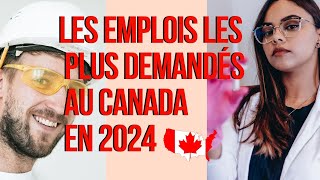Les emplois les plus demandés au Canada en 2023 & 2024