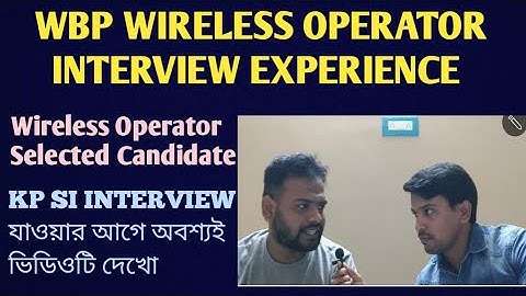 WBP WIRELESS OPERATOR INTERVIEW EXPERIENCE #wirelessoperator #wbpsi #kpsi #interview