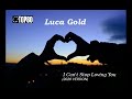 Luca Gold I Can't Stop Loving You Italo Disco 2020
