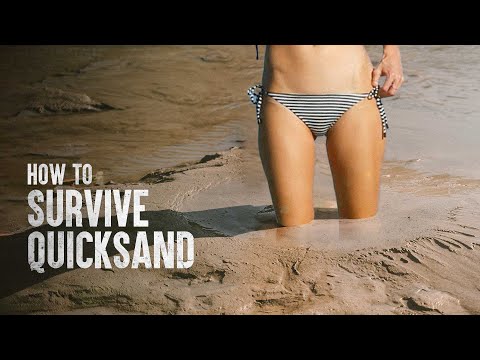How to Survive Falling Into Quicksand