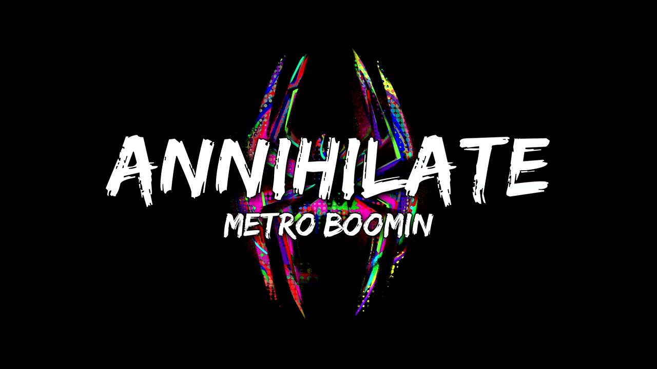 Metro Boomin - Annihilate (Lyrics) ft. Swae Lee, Lil Wayne \u0026 Offset