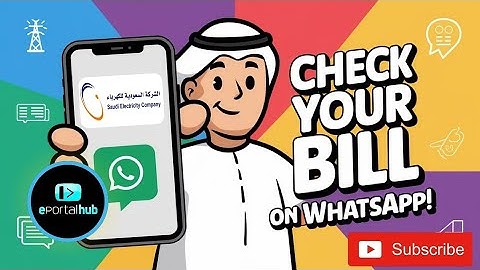 How to Check & Download Your Saudi Electricity Bill via WhatsApp | Quick & Easy Guide