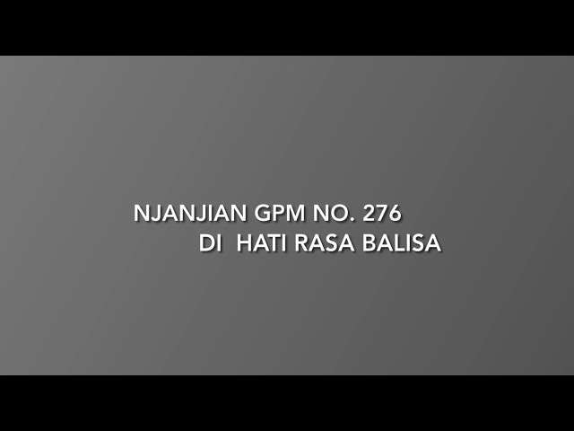 NJ. GPM 276 # Di Hati Rasa Balisa class=