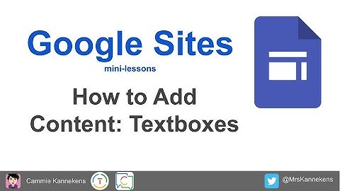 Google Sites Mini Tutorial - 07 Add Textboxes