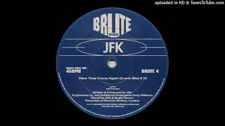 JFK - Here They Come Again (Crank Mix)
