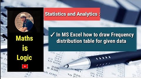 ✓ ln MS Excel how to draw Frequency distribution table for given data.
