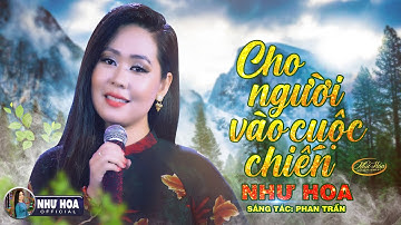 Cho Người Vào Cuộc Chiến (#CNVCC) - Như Hoa | Nhạc Xưa Hay Nhất