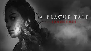 A Plague Tale: Innocence / Прохождение # 4