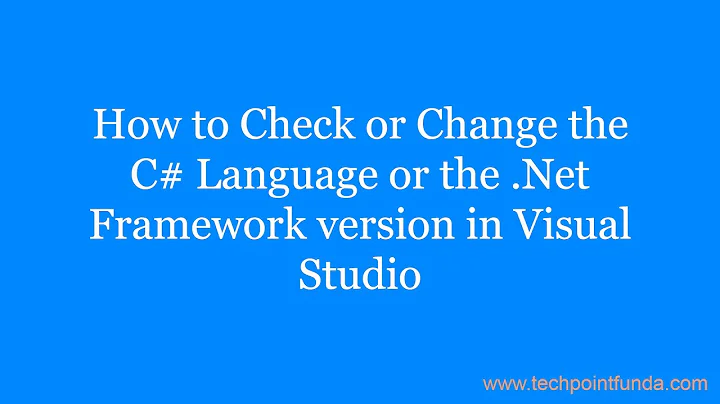 How to check or change the C# language version or the .Net framework version in Visual Studio