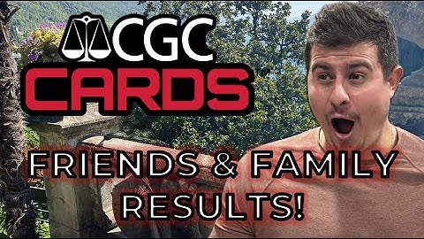 CGC Submission Grading Reveal: Teaching Family & Friends How To Grade! 