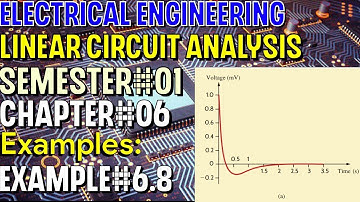 Linear Circuit Analysis | Chapter#06 | Example#6.8 | Basic Engineering Circuit Analysis