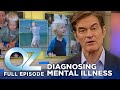 A Mother&#39;s Mission: Diagnosing Mental Illness | Dr. Oz Full Episode