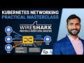 Kubernetes Networking Practical Masterclass: Wireshark Practical & Packet-Level Analysis (Ep. 6)