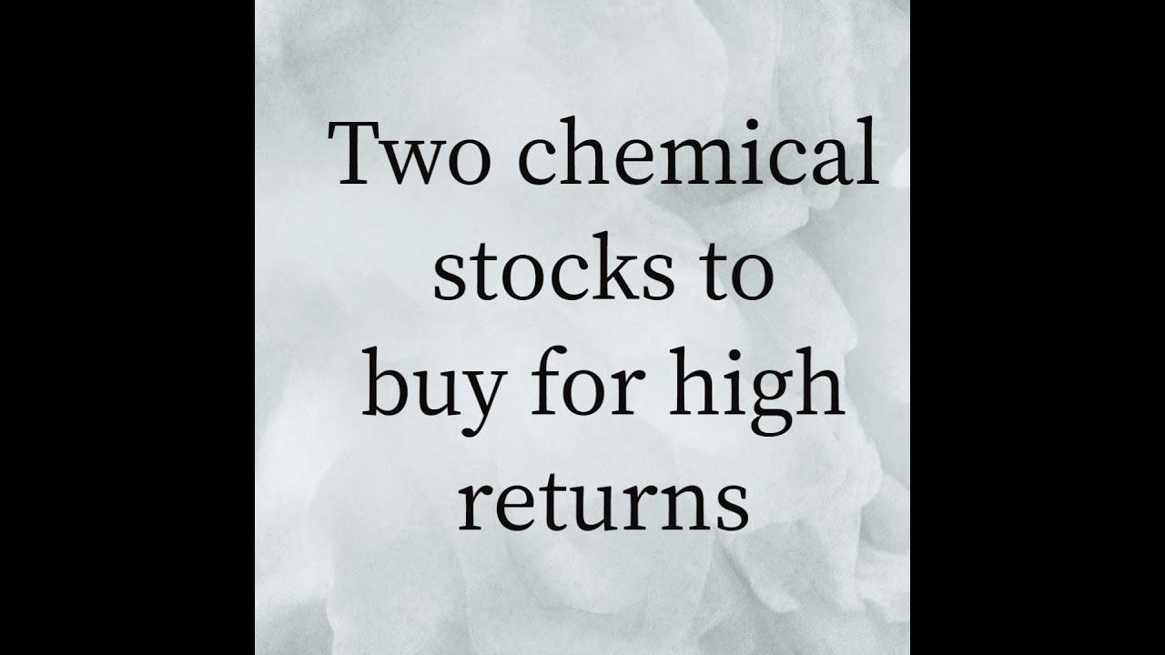 Chemical stock for high returns