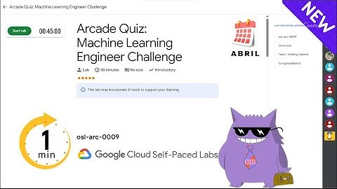 Arcade Quiz: Machine Learning Engineer Challenge | #2025 | #osl-arc-0009 |#qwiklabs |Solution