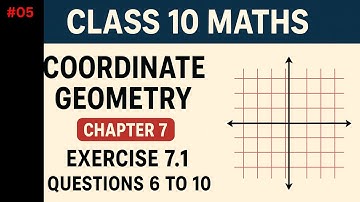 🔥 Class 10 Maths Chapter 7 Coordinate Geometry | Exercise 7.1 Q6 to Q10 | NCERT Solutions