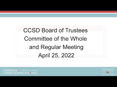 CCSD Board of Trustees Committee of the Whole & Regular Meeting | April 25, 2022