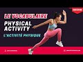 French Vocabulary - Physical Activity : Le Vocabulaire - L