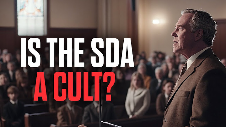 Is Seventh Day Adventism a Cult?