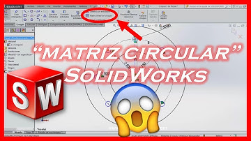 🔴 SOLIDWORKS 03 - Como hacer una matriz circular