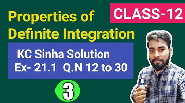 Properties of Definite Integration Class 12,KC Sinha Ex 21.1 Solution,PART-3