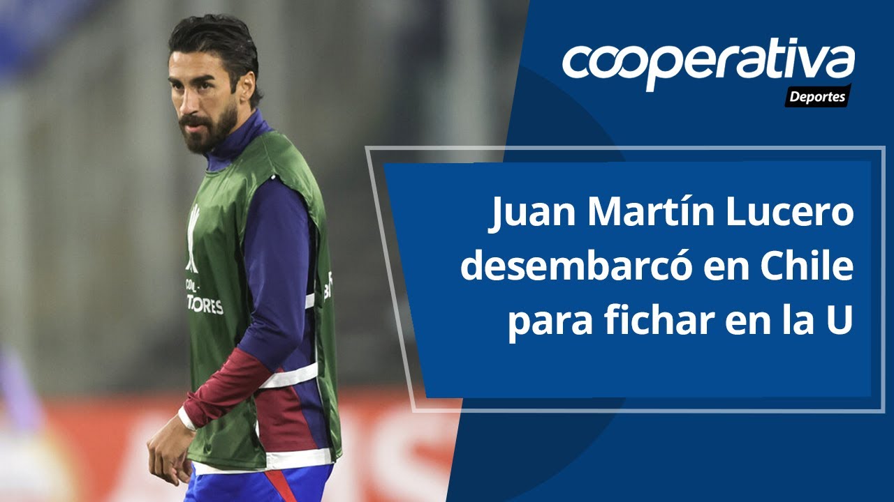 📺 Cooperativa Deportes: Juan Martín Lucero desembarcó en Chile para fichar en la U