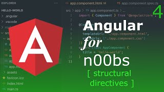 Angular Beginner Series - Part 4 - Structural Directives