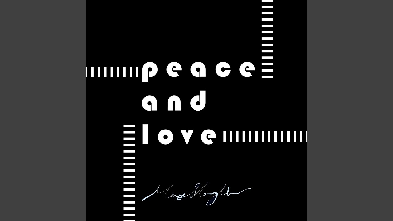 peace and love - YouTube
