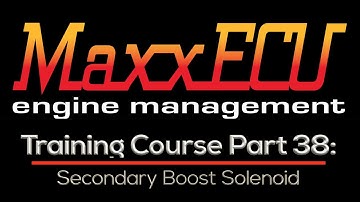 MaxxEcu Training Part 38: Secondary Boost Solenoid | Evans Performance Academy