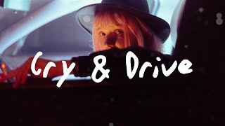 Cxloe - Cry & Drive (Lyrics)