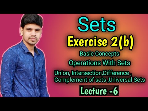 Sets Exercise 2b Basic Concepts ||Operations with sets ||Elements of ...