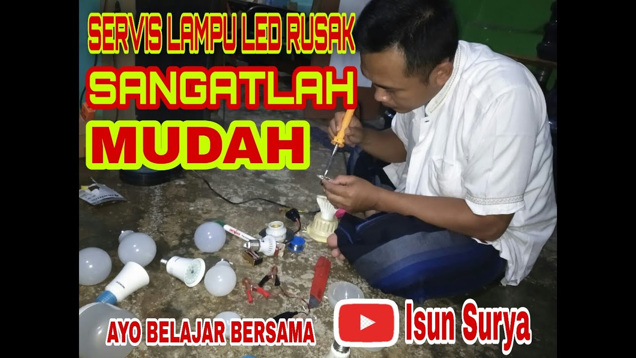Cara Memperbaiki LAMPU LED Rusak Sangatlah Mudah 